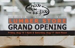 Lumber Store Grand Opening Minneapolis Wood From the Hood